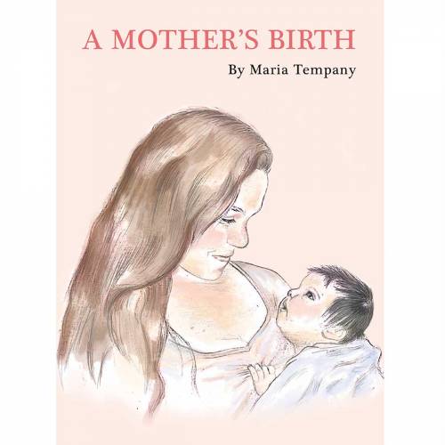 A Mother's Birth - Poems from an Irish Mother
