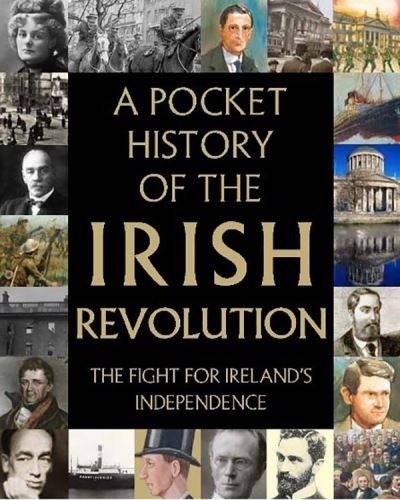 A Pocket History Of The Irish Revolution