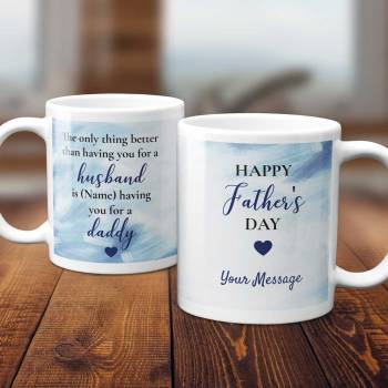 Any Message Happy Father's Day Husband And Daddy Blue - Personalised Mug
