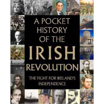 A Pocket History Of The Irish Revolution