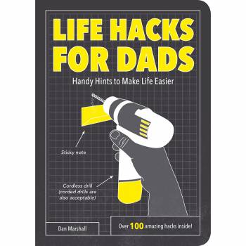 Life Hacks For Dads