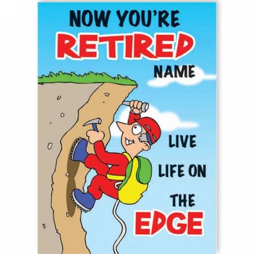 Live On The Edge Retirment Card