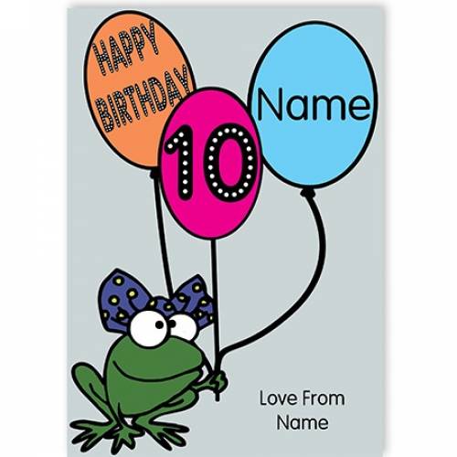 Frog With Balloons Happy 10th Birthday Card