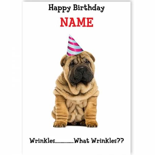 What Wrinkles Birthday Greeting Card