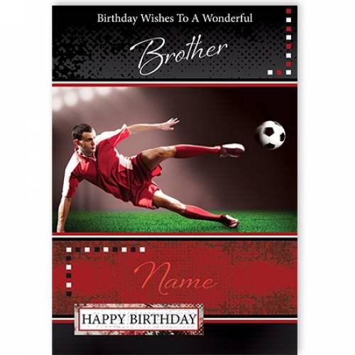 Wonderful Brother Soccer Happy Birthday Card