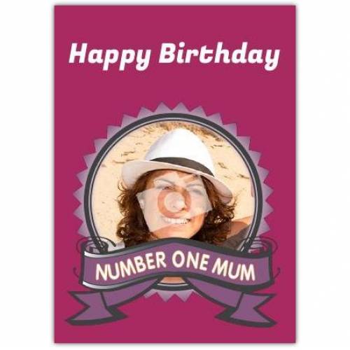 Number One Mum Happy Birthday Card