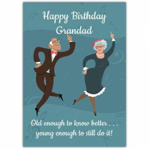 Old Enough To Know Better Birthday Card