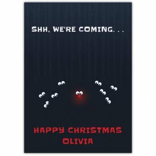 Shh, We're Coming, Happy Christmas Card