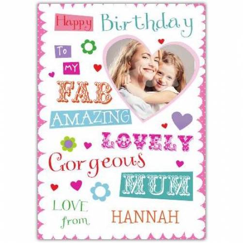 Amazing Lovely Gorgeous Mum Birthday Card