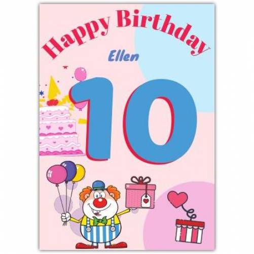 Happy 10th Birthday Cake Presents And Clown  Card