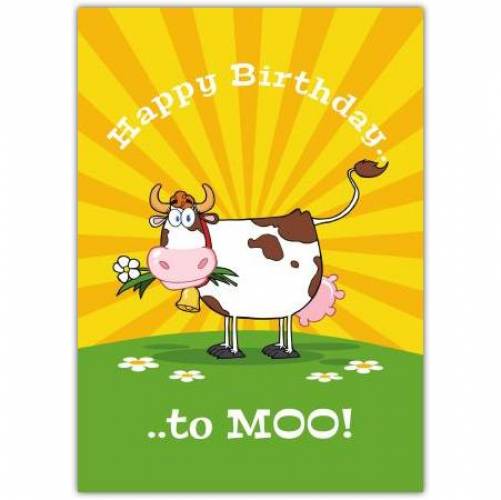 Happy Birthday To Moo Birthday Card