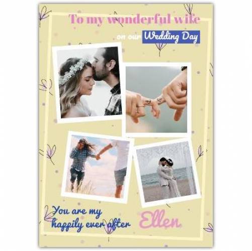 To My Wonderful Wife On Our Wedding Day Happy Ever After Card