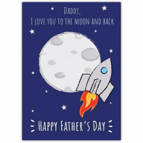 Fathers Day Moon And Back Rocket Greeting Card