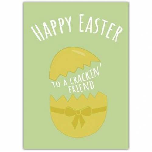 Happy Easter Friend Crackin' Pun Greeting Card