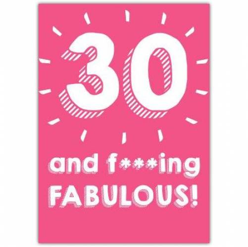 Birthday 30 & Fabulous Pink Greeting Card