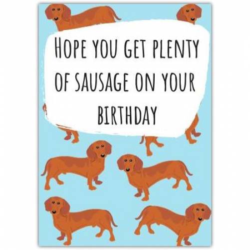 Happy Birthday Plenty Of Sausage Blue Greeting Card