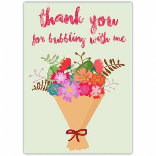 Thank You Flower Bouquet Bubbling Greeting  Card