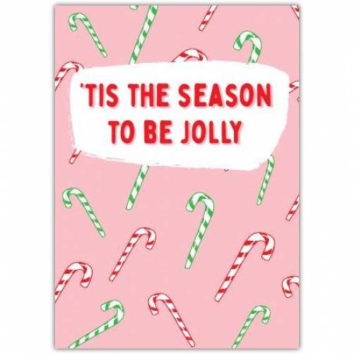 Tis The Season Jolly Candy Canes Greeting Card