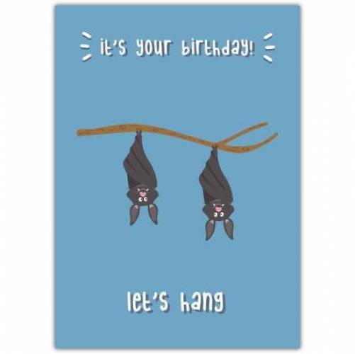 Happy Birthday Let's Hang Greeting Card