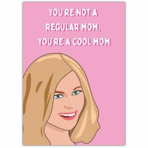 Mothers Day Cool Mom Greeting Card