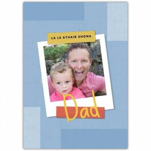 La Le Athair Shona - Happy Father's Day Greeting Card