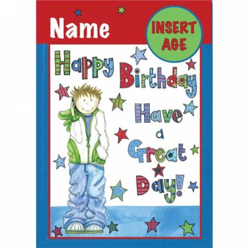 Any Age Have A Great Day Teenager Birthday Card