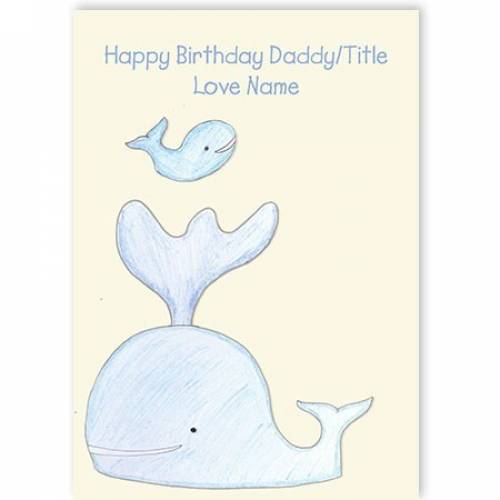 Happy Birthday Daddy Cute Whales Birthday Card
