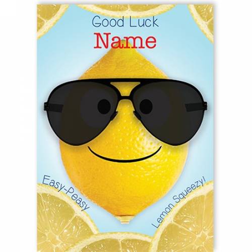 Easy Peasy Lemon Squeezy Good Luck Card
