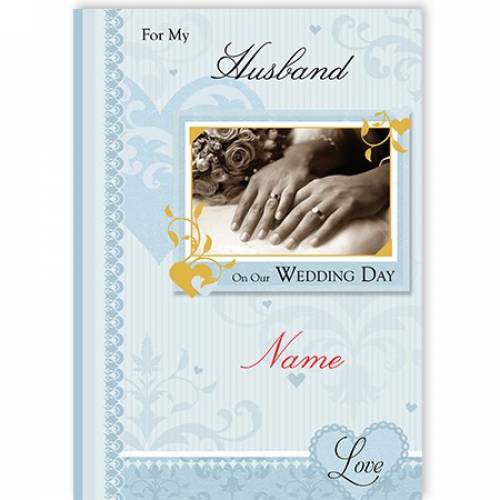 For My Husband On Our Wedding Day Two Hands Card