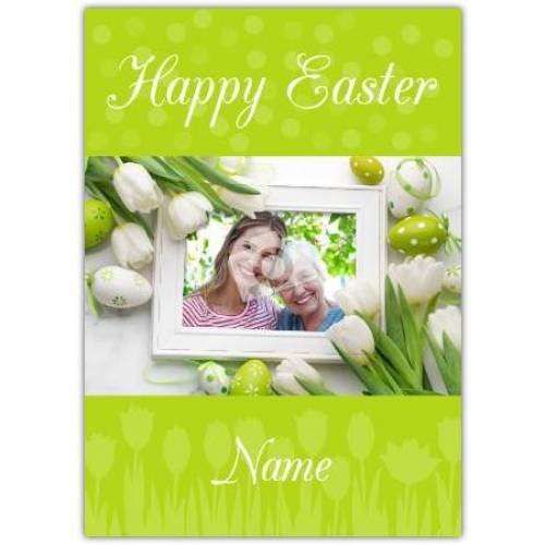 Happy Easter Photo Tulips And Eggs Card