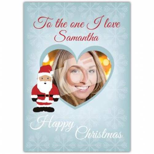 To The One I Love Happy Christmas Card