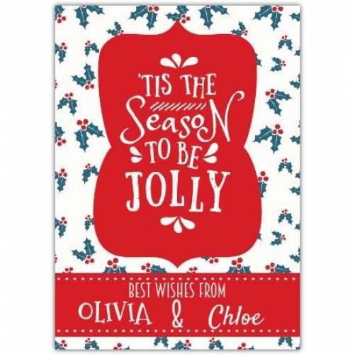 Best Wishes From 'tis The Season To Be Jolly Merry Christmas Card