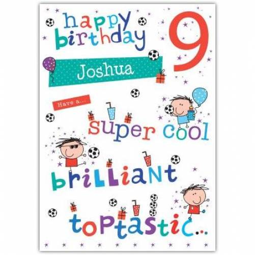 Super Cool Toptastic Happy 9th Birthday Card