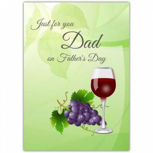 Just For You Dad Wine Grapes Father's Day Card