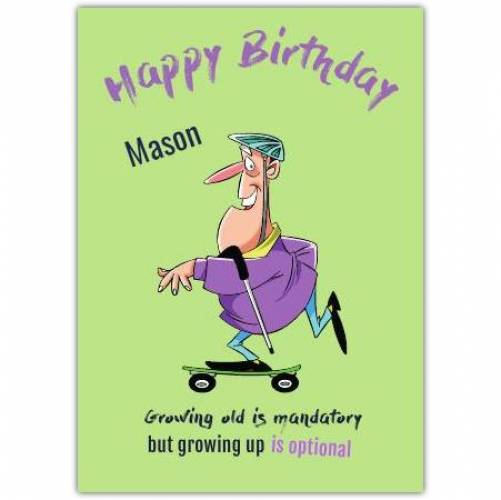 Growing Up Is Optional Happy Birthday  Card