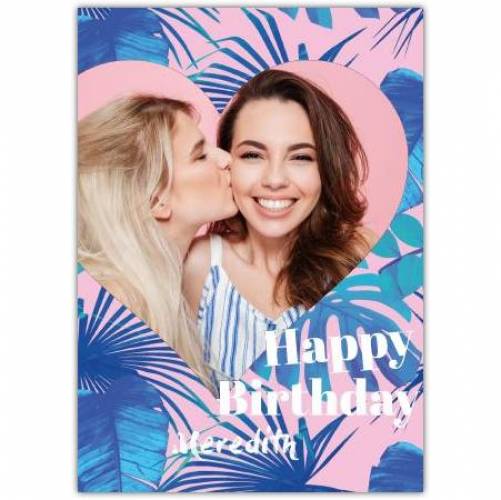 Happy Birthday Photo In Heart Blue Leaves Card