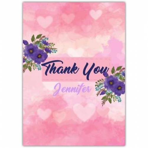 THANK YOU AND NAME PURPLE FLOWERS PINK HEARTS Card