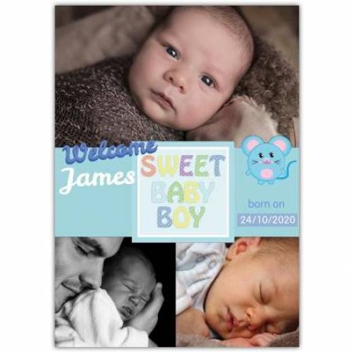 Welcome Sweet Baby Boy Born On With Three Photos Card