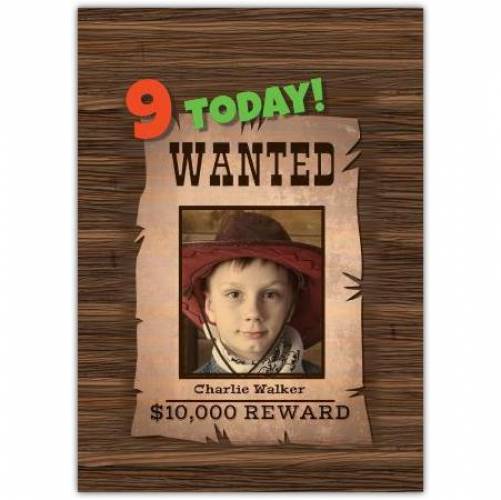 Wanted Birthday Greeting (ages 1 To 9) Card