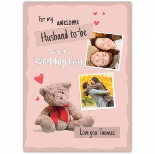 Husband To Be Wedding Day Upload Pictures Card