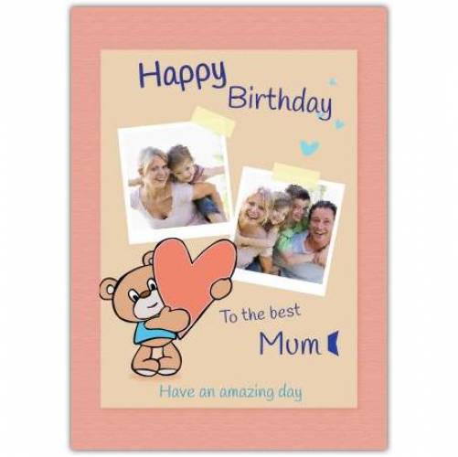 Happy Birthday Mum Teddy Heart Greeting Card