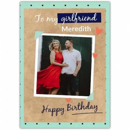 Happy Birthday Girlfriend Photo Greeting Card