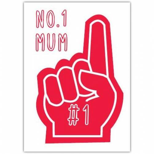 Mothers Day Foam Finger No.1 Greeting Card