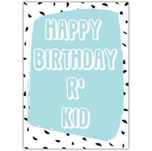 Happy Birthday R Kid Greeting Card