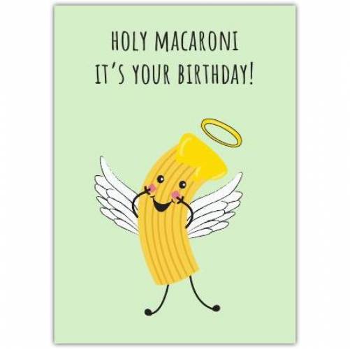 Birthday Holy Macaroni Funny Greeting Card