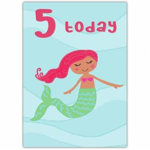 Birthday Five Today Mermaid Greeting Card