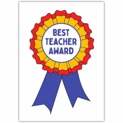 Best Teacher Rosette Award Greeting Card