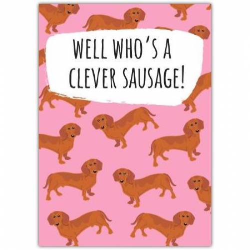 Clever Sausage Exams Congrats Dog Greeting  Card