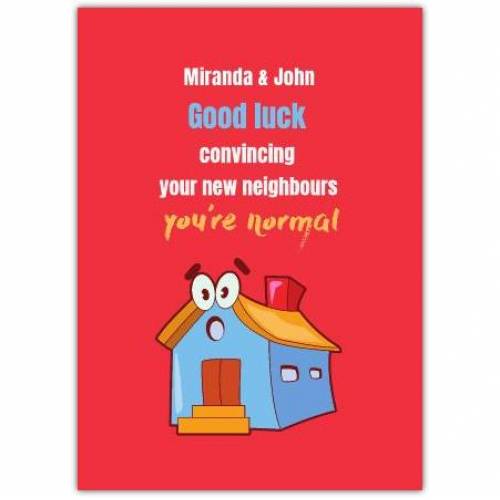 New Home Good Luck Neighbour House Greeting Card