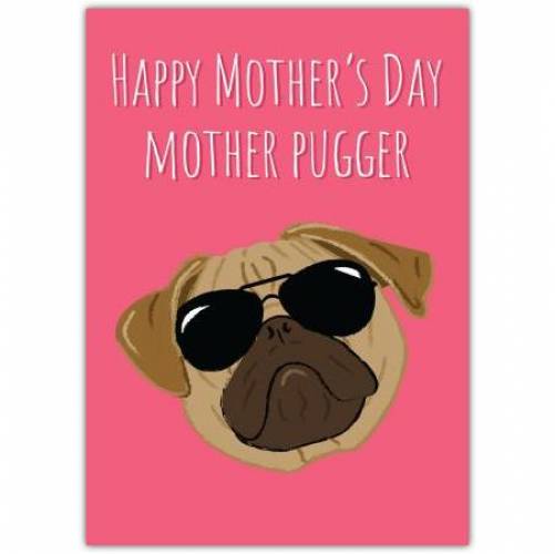 Mothers Day Mother Pugger Greeting Card